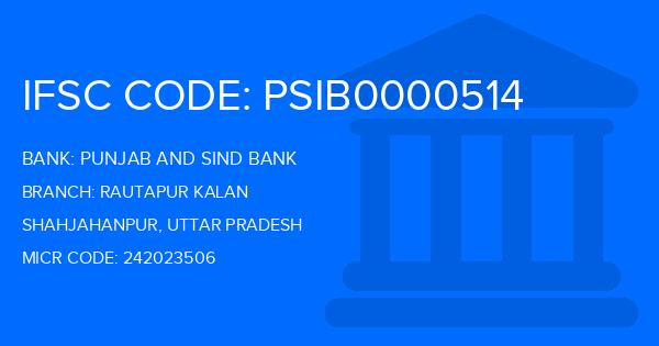 Punjab And Sind Bank (PSB) Rautapur Kalan Branch IFSC Code