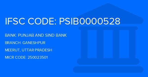 Punjab And Sind Bank (PSB) Ganeshpur Branch IFSC Code