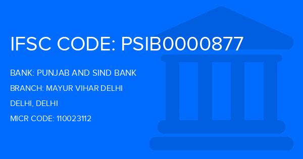 Punjab And Sind Bank (PSB) Mayur Vihar Delhi Branch IFSC Code