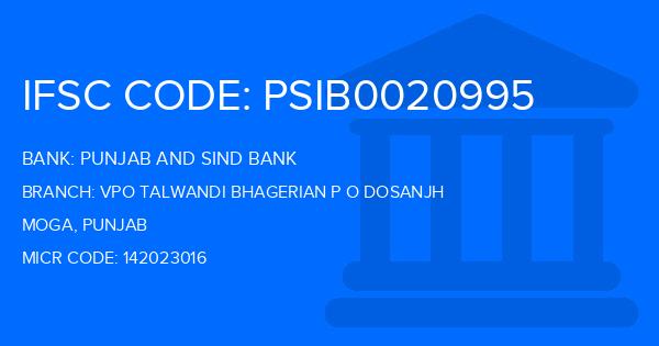 Punjab And Sind Bank (PSB) Vpo Talwandi Bhagerian P O Dosanjh Branch IFSC Code