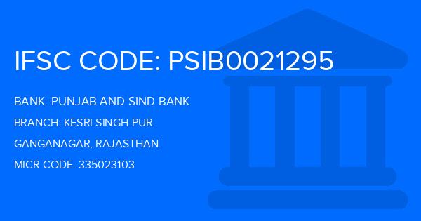 Punjab And Sind Bank (PSB) Kesri Singh Pur Branch IFSC Code