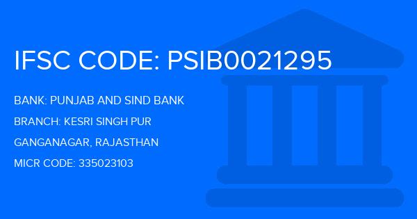 Punjab And Sind Bank (PSB) Kesri Singh Pur Branch IFSC Code