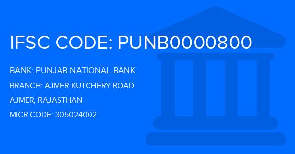 Punjab National Bank (PNB) Ajmer Kutchery Road Branch IFSC Code