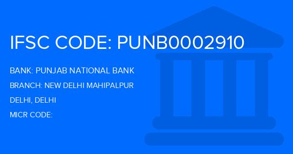 Punjab National Bank (PNB) New Delhi Mahipalpur Branch IFSC Code