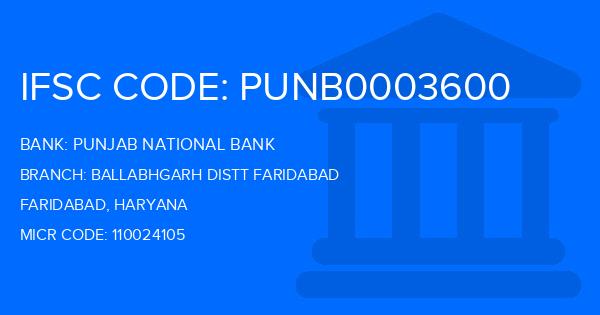 Punjab National Bank (PNB) Ballabhgarh Distt Faridabad Branch IFSC Code