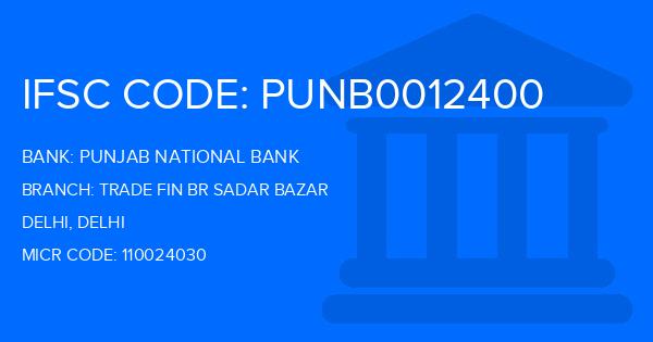 Punjab National Bank (PNB) Trade Fin Br Sadar Bazar Branch IFSC Code