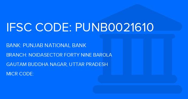 Punjab National Bank (PNB) Noidasector Forty Nine Barola Branch IFSC Code