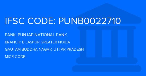 Punjab National Bank (PNB) Bilaspur Greater Noida Branch IFSC Code