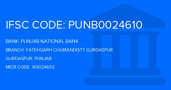 Punjab National Bank (PNB) Fatehgarh Churiandistt Gurdaspur Branch IFSC Code
