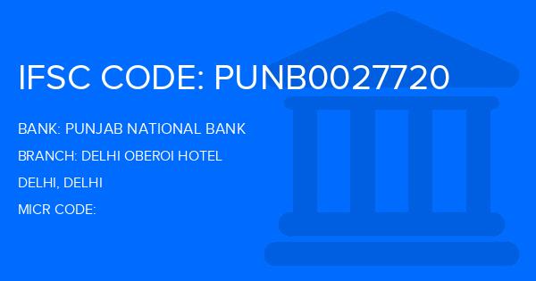 Punjab National Bank (PNB) Delhi Oberoi Hotel Branch IFSC Code