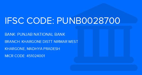 Punjab National Bank (PNB) Khargone Distt Nirmar West Branch IFSC Code