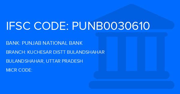 Punjab National Bank (PNB) Kuchesar Distt Bulandshahar Branch IFSC Code