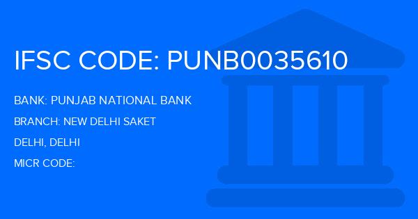 Punjab National Bank (PNB) New Delhi Saket Branch IFSC Code
