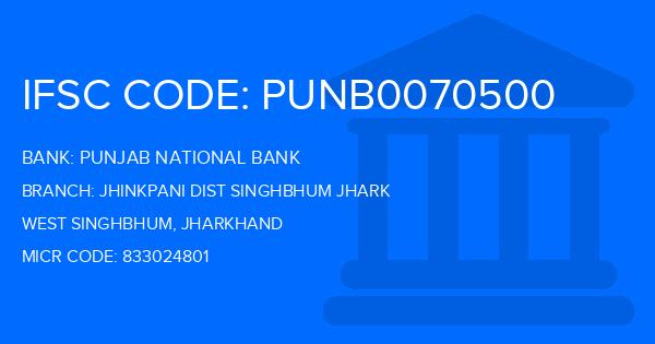 Punjab National Bank (PNB) Jhinkpani Dist Singhbhum Jhark Branch IFSC Code