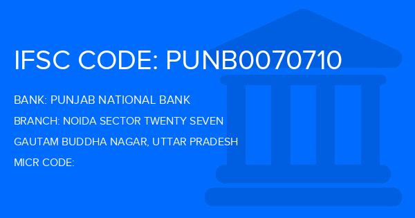 Punjab National Bank (PNB) Noida Sector Twenty Seven Branch IFSC Code