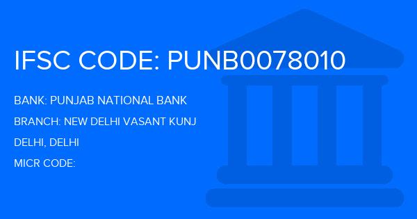 Punjab National Bank (PNB) New Delhi Vasant Kunj Branch IFSC Code