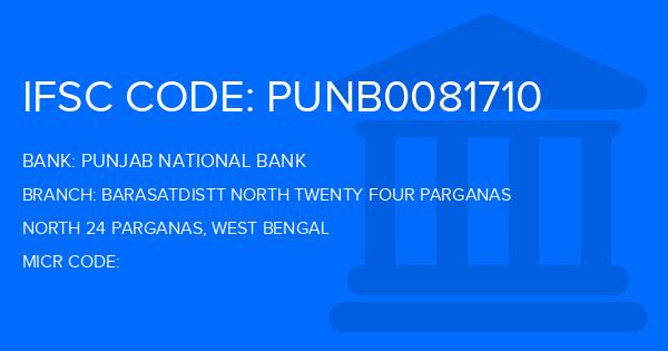 Punjab National Bank (PNB) Barasatdistt North Twenty Four Parganas Branch IFSC Code