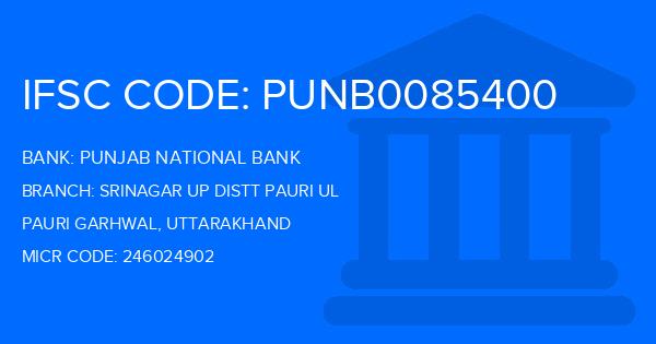 Punjab National Bank (PNB) Srinagar Up Distt Pauri Ul Branch IFSC Code