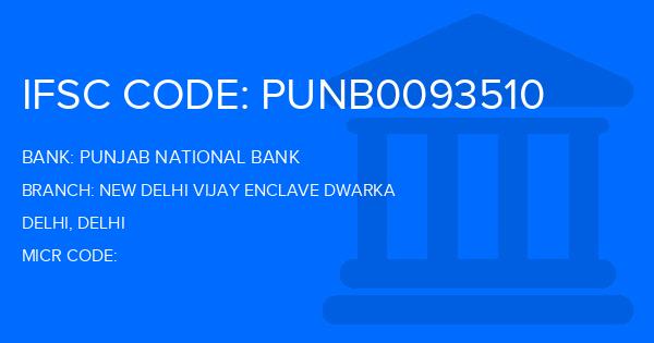 Punjab National Bank (PNB) New Delhi Vijay Enclave Dwarka Branch IFSC Code