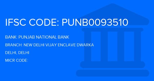 Punjab National Bank (PNB) New Delhi Vijay Enclave Dwarka Branch IFSC Code