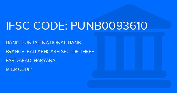 Punjab National Bank (PNB) Ballabhgarh Sector Three Branch IFSC Code