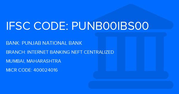 Punjab National Bank (PNB) Internet Banking Neft Centralized Branch IFSC Code