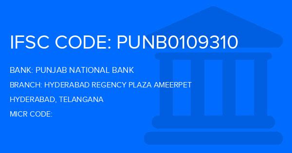 Punjab National Bank (PNB) Hyderabad Regency Plaza Ameerpet Branch IFSC Code