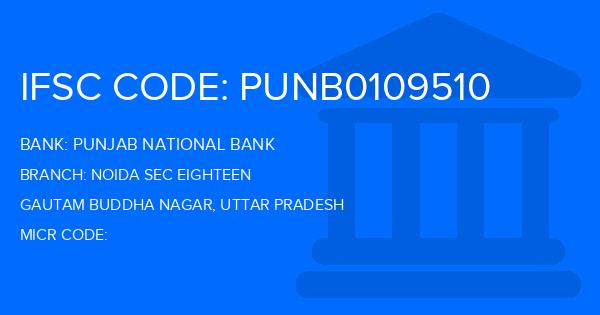 Punjab National Bank (PNB) Noida Sec Eighteen Branch IFSC Code