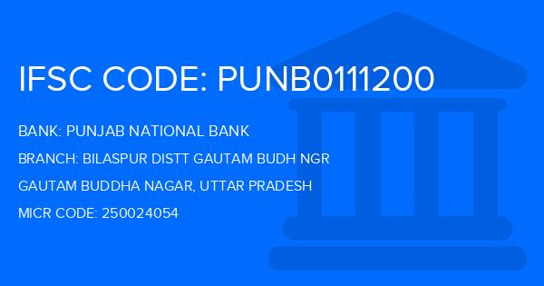 Punjab National Bank (PNB) Bilaspur Distt Gautam Budh Ngr Branch IFSC Code