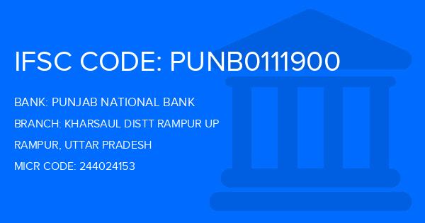 Punjab National Bank (PNB) Kharsaul Distt Rampur Up Branch IFSC Code