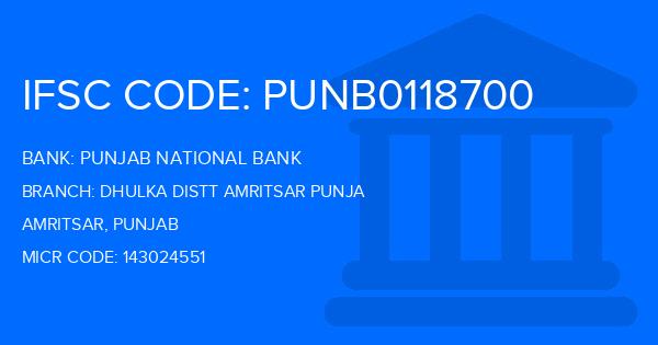 Punjab National Bank (PNB) Dhulka Distt Amritsar Punja Branch IFSC Code