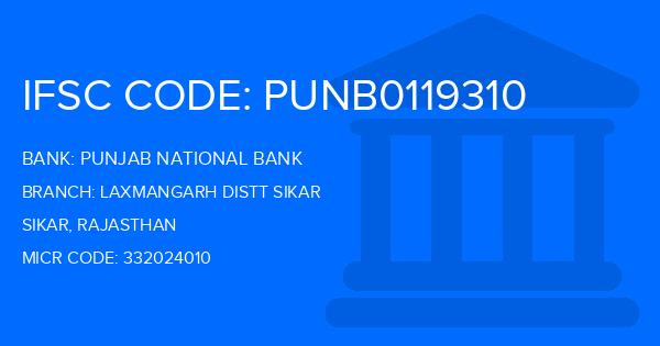 Punjab National Bank (PNB) Laxmangarh Distt Sikar Branch IFSC Code