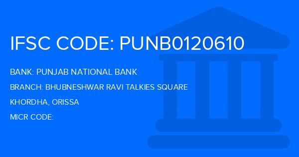 Punjab National Bank (PNB) Bhubneshwar Ravi Talkies Square Branch IFSC Code