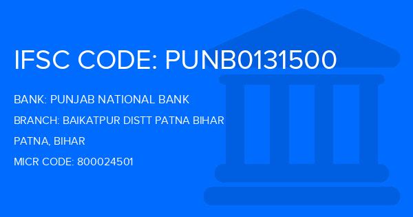 Punjab National Bank (PNB) Baikatpur Distt Patna Bihar Branch IFSC Code