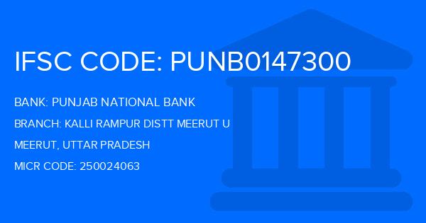 Punjab National Bank (PNB) Kalli Rampur Distt Meerut U Branch IFSC Code