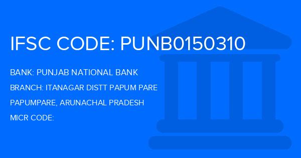 Punjab National Bank (PNB) Itanagar Distt Papum Pare Branch IFSC Code