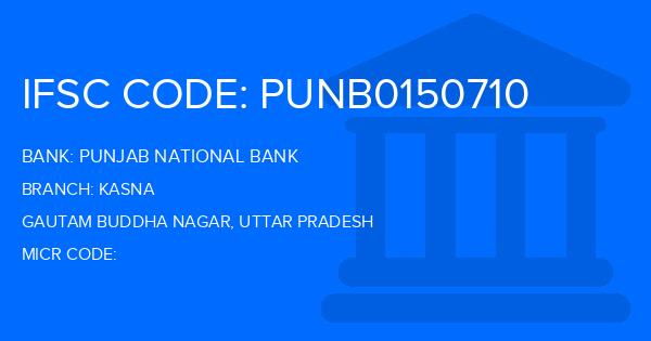 Punjab National Bank (PNB) Kasna Branch IFSC Code