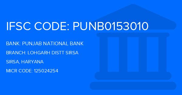 Punjab National Bank (PNB) Lohgarh Distt Sirsa Branch IFSC Code