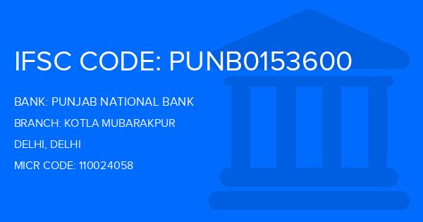 Punjab National Bank (PNB) Kotla Mubarakpur Branch IFSC Code