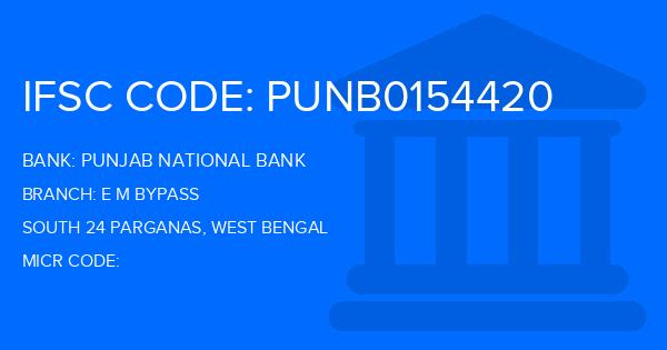 Punjab National Bank (PNB) E M Bypass Branch IFSC Code