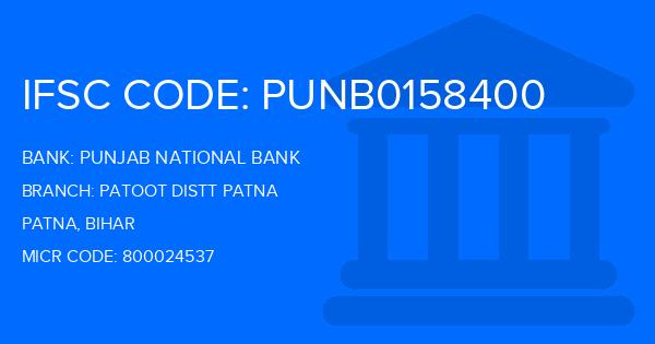 Punjab National Bank (PNB) Patoot Distt Patna Branch IFSC Code