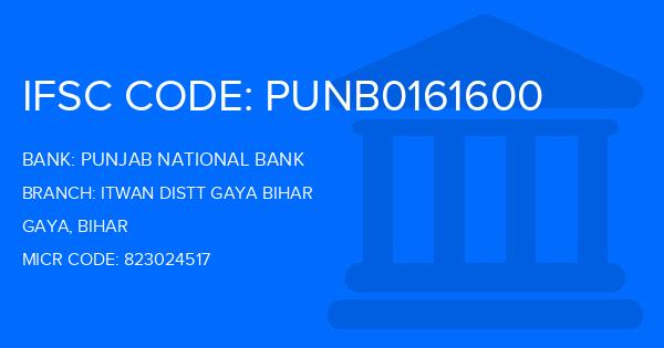 Punjab National Bank (PNB) Itwan Distt Gaya Bihar Branch IFSC Code