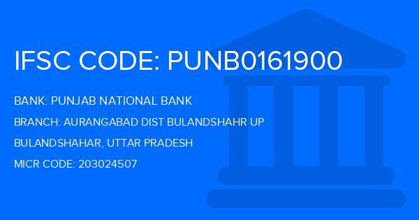 Punjab National Bank (PNB) Aurangabad Dist Bulandshahr Up Branch IFSC Code
