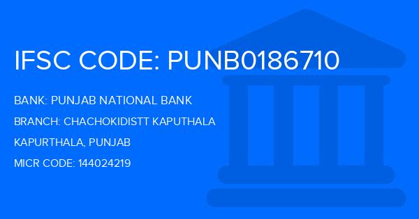 Punjab National Bank (PNB) Chachokidistt Kaputhala Branch IFSC Code