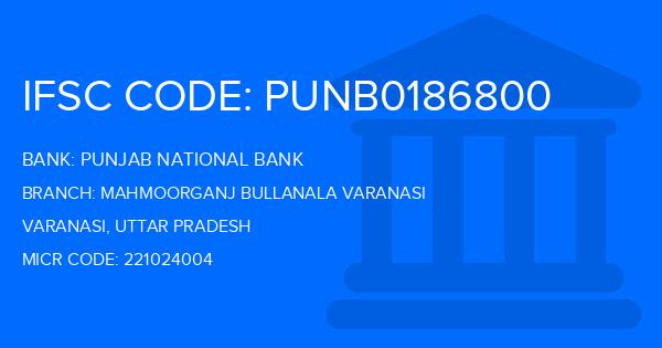 Punjab National Bank (PNB) Mahmoorganj Bullanala Varanasi Branch IFSC Code