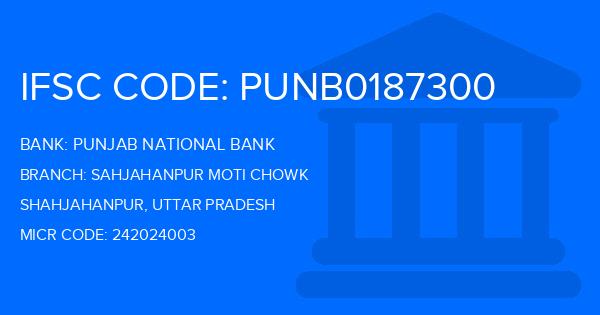 Punjab National Bank (PNB) Sahjahanpur Moti Chowk Branch IFSC Code