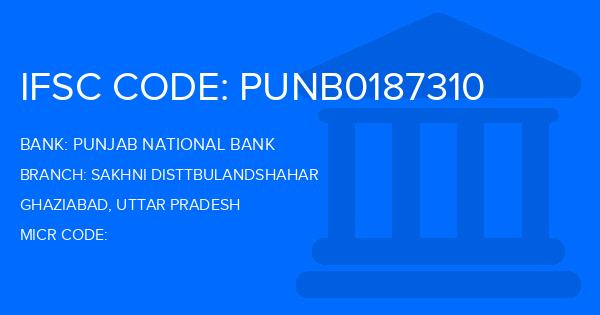 Punjab National Bank (PNB) Sakhni Disttbulandshahar Branch IFSC Code