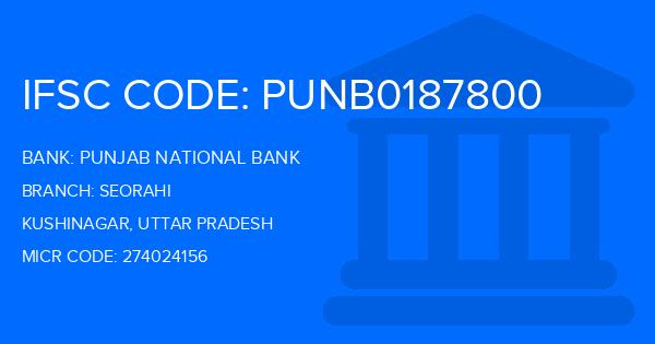 Punjab National Bank (PNB) Seorahi Branch IFSC Code