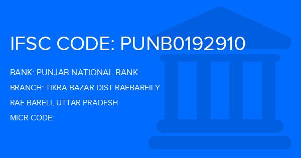 Punjab National Bank (PNB) Tikra Bazar Dist Raebareily Branch IFSC Code
