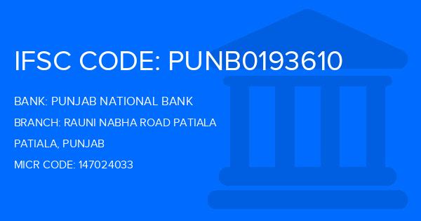 Punjab National Bank (PNB) Rauni Nabha Road Patiala Branch IFSC Code